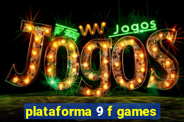 plataforma 9 f games